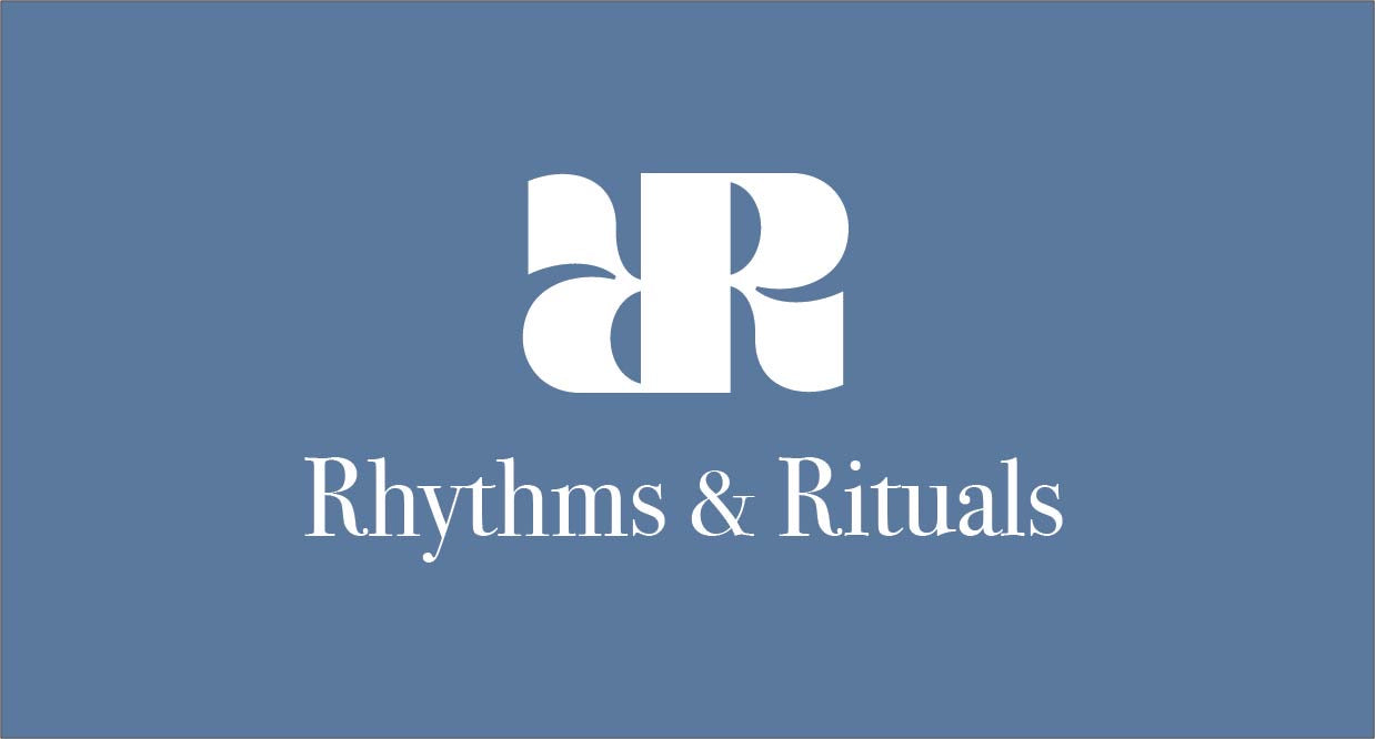 Rhythms & Rituals